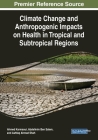Climate Change and Anthropogenic Impacts on Health in Tropical and Subtropical Regions Cover Image