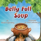 Belly Full Soup By Heidi Fagerberg, Ann-Cathrine Loo (Illustrator) Cover Image