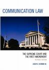 Communication Law: The Supreme Court and the First Amendment By Joseph J. Hemmer Cover Image