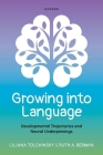 Growing Into Language: Developmental Trajectories and Neural Underpinnings Cover Image