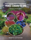 Native and Non-Native Perennials for Prince Edward Island: A Pictorial Library Vol 1 By David D. Carmichael Cover Image