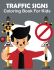 Traffic Signs Coloring Book For Kids: Traffic Sign, Icon, Symbol coloring and activity books for kids ages 3-8 .Vol-2 Cover Image