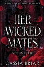 Her Wicked Mates: Volume One Cover Image
