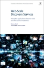 Web-Scale Discovery Services: Principles, Applications, Discovery Tools and Development Hypotheses (Chandos Information Professional) Cover Image