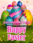 Happy Easter Coloring Book: Easy and Fun Easter Coloring Book for Kids ages 1-4 By Dija Press House Cover Image