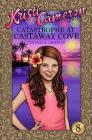 Catastrophe at Castaway Cove By Cynthia S. Griffith Cover Image