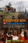 Pioneers of the Old South a Chronicle of English Colonial Beginnings: Classic Edition Illustrations: VOLUME 5 IN THE CHRONICLES OF AMERICA SERIES Cover Image