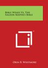 Bible Wines vs. the Saloon Keeper's Bible By Orin B. Whitmore Cover Image