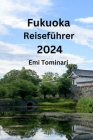 Fukuoka Reiseführer 2024 Cover Image