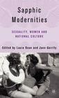 Sapphic Modernities: Sexuality, Women and National Culture By L. Doan (Editor), J. Garrity (Editor) Cover Image