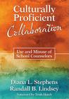 Culturally Proficient Collaboration: Use and Misuse of School Counselors By Diana L. Stephens, Randall B. Lindsey Cover Image