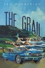 The Grail By Ian McLachlan Cover Image