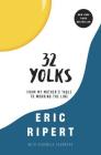 32 Yolks: From My Mother's Table to Working the Line Cover Image