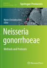 Neisseria Gonorrhoeae: Methods and Protocols (Methods in Molecular Biology #1997) By Myron Christodoulides (Editor) Cover Image