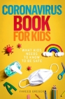 Coronavirus book for kids: what kids needs to know to be safe By Fareed Greger Cover Image