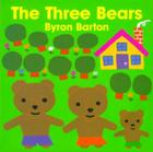 The Three Bears Board Book By Byron Barton, Byron Barton (Illustrator) Cover Image