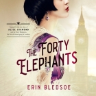 The Forty Elephants By Erin Bledsoe, Hannah Curtis (Read by) Cover Image