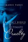Ultimate Cruelty: A Mother's Memoir By Marie Paris Cover Image
