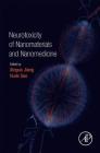 Neurotoxicity of Nanomaterials and Nanomedicine By Xinguo Jiang (Editor), Huile Gao (Editor) Cover Image