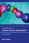 Introduction to Online Convex Optimization, second edition (Adaptive Computation and Machine Learning series) Cover Image