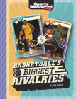 Basketball's Biggest Rivalries By Matt Doeden Cover Image