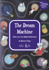 The Dream Machine: Create Your Own Magical Adventures By Marneta Viegas Cover Image