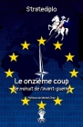Le onzième coup: de minuit de l'avant guerre By Stratediplo, Michel Drac (Foreword by) Cover Image