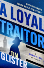 A Loyal Traitor By Tim Glister Cover Image