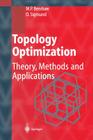 Topology Optimization: Theory, Methods, and Applications By Martin Philip Bendsoe, OLE Sigmund Cover Image
