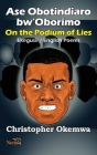 Ase Obotindiaro bw'Oborimo - On the Podium of Lies Cover Image