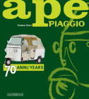 Ape Piaggio: 70 anni / 70 years By Giorgio Sarti Cover Image