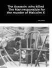 The Assassin who killed The Man responsible for the murder of Malcolm X By Ital Iman Cover Image