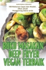 Buku Masakan Deep Fryer Vegan Terbaik Cover Image