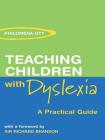 Teaching Chidren with Dyslexia: A Practial Guide Cover Image