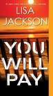 You Will Pay By Lisa Jackson Cover Image