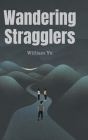 Wandering Stragglers By William Yu Cover Image