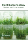Plant Biotechnology: Principles and Future Prospects Cover Image
