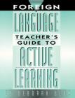 Foreign Language Teacher's Guide to Active Learning By Deborah Blaz Cover Image