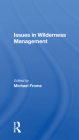 Issues in Wilderness Management By Michael Frome Cover Image