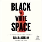 Black in White Space: The Enduring Impact of Color in Everyday Life Cover Image