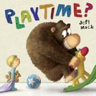 Playtime? By Jeff Mack (Illustrator), Jeff Mack Cover Image