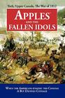 Apples and the Fallen Idols: When Americans Invaded the Canadas A Boy Defined Courage Cover Image
