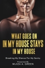What Goes On In My House Stays In My House By Mijiza Green Cover Image
