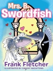Mrs. B Swordfish By Frank Fletcher Cover Image