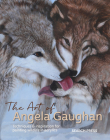 The Art of Angela Gaughan: Techniques & inspiration for painting wildlife in acrylics By Angela Gaughan Cover Image