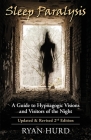 Sleep Paralysis: A Guide to Hypnagogic Visions and Visitors of the Night Cover Image