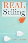 REAL Selling By Carol L. Cohen Cover Image