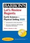 Let's Review Regents: Earth Science--Physical Setting 2020 (Barron's Regents NY) By Edward J. Denecke, Jr. Cover Image