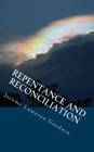 Repentance And Reconciliation: All The Bible Teaches About By Jerome Cameron Goodwin Cover Image