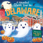 A Haunted Ghost Tour in Delaware By Gabriele Tafuni (Illustrator), Louise Martin Cover Image